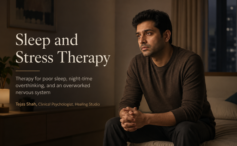 Sleep and Stress Therapy in Mumbai for a contemporary Indian adult struggling with poor sleep and emotional strain